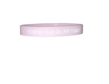 Load image into Gallery viewer, light pink  I know I can be anything silicone bracelet
